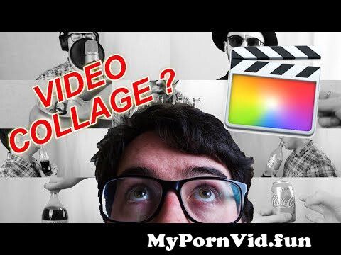 480px x 360px - How to Make Video Collages in Final Cut Pro X! from xxx video collage Watch  Video - MyPornVid.fun