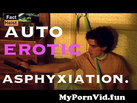 auto erotic asphyxiation ....... effects on your brain... from autoerotic asphyxiation Watch Video - MyPornVid.fun