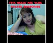 Tita Nelle Mix Vlog