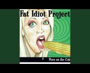 Fat Idiot Project - Topic