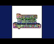 Perverse Galactic Experiments - Topic