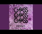 GlassGlassGlass - Topic