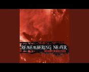 Remembering Never - Topic