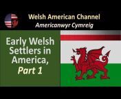 Welsh American Channel[Americanwyr Cymreig]