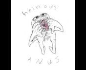 Heinous Anus