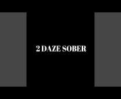 2 Daze Sober - Topic