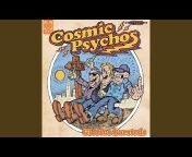 Cosmic Psychos - Topic