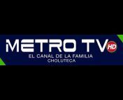 METRO TV CHOLUTECA HONDURAS