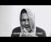 ashish chanchlani vines