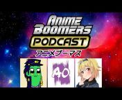 Anime Boomers Podcast