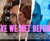 Have We Met Before? is a short docudrama exploring the history of sex in the homosexual community across the last five decades.nnMade as part of the BBC and BFI&#39;s Born Digital emerging talent scheme, the film screened at London&#39;s BFI on 12th March 2019, and was broadcast on BBC Four on Sunday 17th March, and thereafter on BBC iPlayer.nniPlayer: https://www.bbc.co.uk/iplayer/episode/m0003fqp/born-digital-first-cuts-7-have-we-met-beforennBFI player: https://player.bfi.org.uk/free/film/watch-have-w