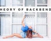 What to do in a backbend? Backbending Theory from my backbend