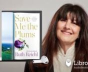 This is a preview of the digital audiobook of Save Me the Plums by Ruth Reichl, available on Libro.fm at https://libro.fm/audiobooks/9780385393492.nnSave Me the PlumsnMy Gourmet MemoirnBy Ruth ReichlnNarrated by Ruth Reichl / 7 hours 54 minutesnnBOOKSELLER RECOMMENDATIONn“In her new memoir, trendsetting food writer and editor Ruth Reichl writes lovingly of the full-blast creativity of her 10 years as editor-in-chief of Gourmet. By book’s end, you’ll miss the storied and groundbreaking maga