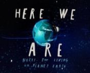 &#39;HERE WE ARE: Notes For Living On Planet Earth&#39;, is based on the No. 1 New York Times Bestseller and 2017&#39;s No. 1 TIME Best Book of the Year by Oliver Jeffers and follows Finn; a precocious child who, on Earth Day, learns about the wonders of the planet from his parents — and from a mysterious exhibit at the aptly titled Museum of Everything.nnLending their voices to this captivating half-hour, short film are MERYL STREEP, CHRIS O&#39;DOWD, RUTH NEGGA, and JACOB TREMBLAY.nnAdapted &amp; Directed b