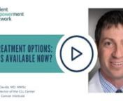 Dr. Matthew Davids reviews current chronic lymphocytic leukemia (CLL) treatment approaches and discusses the role of watch and wait. nnDr.Matthew Davids is the Associate Director of the CLL Center at Dana-Farber Cancer Institute.nMore about this expert. https://www.dfhcc.harvard.edu/insider/member-detail/member/matthew-s-davids-md/nnRelated Programs: nTips for Determining the Best CLL Treatment for Younhttps://powerfulpatients.org/2019/10/21/best-cll-treatment-for-you/nThe Truth About CLL Trea
