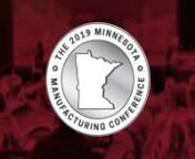 The MN Manufacturing Conference was co-hosted by the Manufacturers Alliance and MPMA to help strengthen, unify, and educate the industry.