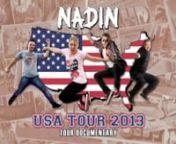 Watch it HD version: http://youtu.be/x9fP3HI0MoEnEn el mes de mayo del 2013 NADIN realizó su primera gira por los Estados Unidos (