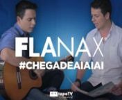 Flanax - Chega de ai ai ai from flanax