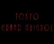 TOKYO GRAND GUIGNOL Finally released in Amazon USA and UK.nnnProfile of Film festival n・BIFFF 2015 ( Belgium )n・SITGES Film festival 2015 ( Spain )n・Yubari IFFF 2016 ( Japan )n・Sadique-master festival 2016 ( France )n・2300 plan 9 2016 ( Switzerland )n・EFFETS STARS 2016 ( Frace )n・Le Kremlin 2016（ Switzerland ）n・DIFF 2016（ USA ）n --- BEST FEATURE FILM AWARD !!! n・Another Hole in the Head 2016（ USA ）n・PDXetreme Festival 2016 （ USA ）n・Japan FilmFest Hamburg 201