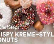 Krispy Kreme–style donuts + brioche-y chewiness = the ChefSteps yeasted donut. Get the recipe at http://chfstps.co/1MtFanN
