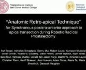 To describe a novel synchronous approach to apical dissection during robotic assisted radical prostatectomy (RARP) which augments circumferential visual appreciation of the prostatic apex and membranous urethra anatomy, and assess its effect on apical margin positivity.nnhttp://www.cornellroboticprostate.orgnemail: ash.k.tewari@gmail.comnnThe contents, such as graphics, images, text, quoted information and all other materials (