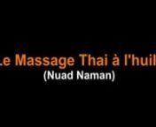 Extrait Massage Thai à l'huile (Nuad Naman) from nuad