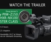 Master your Sony PXW-Z150the two cameras feature large 1”-type sensors, a Sony G lens with individual rings for focus, iris, and zoom, a 12x optical zoom range, 24x Clear Image Zoom, XAVC codecs, and much more.And the Z150 offers UHD 4K (3840 x 2160) resolution, XDCAM recording formats, and amazing 120 fps continuous slow-motion shooting in full HD.nnBut, like all professional cameras at this level, the Z150 and NX100 are extremely complex and have a steep learning curve if you hope to tak