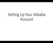 The course will walk you through how to set up your Alibaba Account, this will enable you to login to Alibaba website for you to be able to do any transaction with sellers in Alibaba. Please, make sure you watch the video before you go to the next video.nFor you to be fully successful in doing business with Alibaba, I recommend this for you http://bit.ly/2bjEHrN and http://bit.ly/2bXxj5e