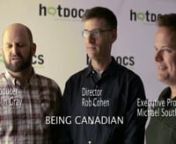 Meet the filmmakers behind BEING CANADIAN; HAIDA GWAII: ON THE EDGE OF THE WORLD; MOM AND ME; MUSIC LESSONS; NO PLACE TO HIDE: THE REHTAEH PARSONS STORY; POLAR SEA 360°; POP-UP PORNO: M4M;and STAY AWHILE.nFind Films, Buy Tickets: www.hotdocs.ca