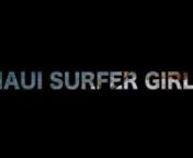 This is the Maui Surfer Girls promotional video for their surf school.It&#39;s got great aerial clips from their gorgeous surf location at Ukumehame Beach Park.