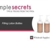This video shows how to fill lotion bottles. You can pour lotion when it is warm and thin or you can pipe it into bottles when it has cooled and thickened. We show two different lotions: one made from Crafter&#39;s Choice Satin &amp; Silk Lotion Base and one made from scratch using our Hot Cocoa Lotion Recipe.nnSimple Secrets Tips &amp; Tricks from the Pros is brought to you by Wholesale Supplies Plus. This video collection features short videos that answer many soap making and cosmetic making quest