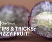 Best party trick ever: Carbonate fruit—any fruit—with dry ice. It&#39;s so easy to make amazing fizzy fruit! Learn more at chfstps.co/1hQl6hG