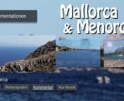 Mallorca and Menora are one of the most beautiful islands in the Mediterranean Sea. This documentation features impressions and informations about both islands and a special audio track with only music beeing played during the movie. This documentation was produced, filmed and edited by B. Zimmermann and narrated by Marga Lüdenbach.n[.title=Mallorca &amp; Menora - Dokumentation und Impressionennvideo_type=trailern]