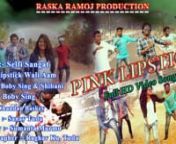 RR PRODUCTIONPresents Brand New Santali Music Video Songn “ Pink Lipstick Wali Ena Ena“.. Directed by Sanjay Tudu(SKT Creation). Music composed by Boby Singh. The song is a Romantic number.nnRR PRODUCTION