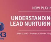 GK3's Inbound University - Understanding Lead Nurturing from gk3