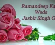 Ramandeep Kaur Weds Jasbir Singh Gill 03 from ramandeep kaur