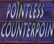 WHACKO-TV unleashes a neat summer replacement show from their Master Debaters Series called POINTLESS &amp; COUNTERPOINT. The debate on this episode is whether American TV has gone downhill. Join Jocko DeClone and Gaylord Blowhardier as they debate the subject. You just can&#39;t get this TV anywhere else.