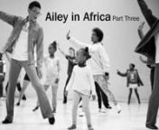 The final part of our ‘Ailey in Africa’ documentary series focuses on our common humanity and how, through good times and bad, dance continues to bring people together.nnAILEY COMPANY MEMBERS (as of September 2015)nHope BoykinnJeroboam BozemannSean Aaron CarmonnElisa ClarknSarah DaleynGhrai DeVorenSamantha FigginsnVernard J. Gilmore nJacqueline GreennDaniel HardernJacquelin HarrisnCollin HeywardnDemetia Hopkins-GreenenMichael Jackson, Jr.nMegan JakelnYannick LebrunnRenaldo Maurice nMichael F