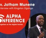 Q&amp;A with Kingston Ogango and Jotham Munene.nnAlpha Conference 2020, hosted by Alpha Sub-Saharan Africannhttps://alphaconference.org/nhttp://africa.alpha.org/