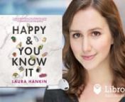 This is a preview of the digital audiobook of Happy and You Know It by Laura Hankin, available on Libro.fm at https://libro.fm/audiobooks/9780593165607.nnLibro.fm is the first audiobook company to directly support independent bookstores. Libro.fm&#39;s bookstore partners come in all shapes and sizes but do have one thing in common: being fiercely independent. Your purchases will directly support your chosen bookstore.nnHappy and You Know ItnBy Laura HankinnNarrated by Laura Hankin / 10 hours 6 minut