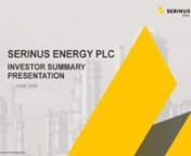 Serinus Energy plc (LON:SENX) CEO Jeffrey Auld presents the June 2020 summary investor presentation.