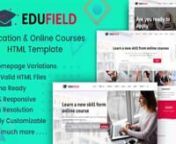 Download EduField - Education &amp; Online Courses HTML Template - https://1.envato.market/c/1299170/475676/4415?u=https://themeforest.net/item/edufield-education-online-courses-html-template/22864369?s_rank=223?ref=motionstop nn EduField is a Responsive and Creative HTML template for education niche website! This template is suitable for offering learning courses, sharing workshops or events, publishing education institute and many more on the web. This template is offering multiple variations
