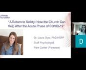 Dr. Oyer, PhD HSPP, is a staff psychologist at Park Center. She discusses how the church can help after the acute phase of COVID-19