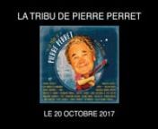 La Tribu de Pierre Perret, réunie et orchestrée par Les Ogres de Barback, présente l&#39;album