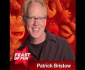 On June 14, 2012 Patrick Bristow (Ellen, Showgirls) was a guest on Feast of Fun, a Chicago-based LGBTQ comedy podcast hosted by Fausto Fernós and Marc Felion, to promote Henson Alternative&#39;s Stuffed and Unstrung in Chicago.  When the topic came to my work, Bristow said,