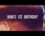 Birthday of the Beautiful Litle Angel BANI!nnShot &amp; Edit By Gaurav KaliannThis video was done for Divine Film Studio Inc.
