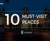 One shouldn&#39;t miss the best places to visit in Mumbai!nFormerly known as Bombay, Mumbai is the capital of the state of Maharashtra. Mumbai lies on the western coast of India. Popularly referred to as the city that never sleeps; Mumbai is the industrial, financial, and celluloid hub of India.nnHere, we bring you the 10 must-visit places to visit in Mumbai:nnGateway of India:nThe Gateway of India is an emblematic landmark not only in Mumbai but in the entire country. A monument that speaks volumes