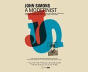 A Modernist – a film about the life and times of legendary clothing retailer John Simons.nnFeaturing exclusive interviews with musicians Kevin Rowland, Suggs and Paul Weller, broadcaster Robert Elms, art expert Ronnie Archer Morgan, advertising guru Sir John Hegarty and Sir Paul Smith as well as John Simons himself.nnPlus those who have loved John and his work for over 60 years.nnDirected by Lee Cogswell, Written by Jason Jules, Produced by Mark Baxter.nnExec. producers David Rosen, Emma ‘Qu
