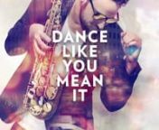 Wonderfully upbeat and immensely feel-good, MAX THE SAX&#39;s first solo single, &#39;Dance Like You Mean It&#39; is three-and-a-half minutes of booty shaking brilliance. From the first sax tones to the funky beats of the chorus, this is a song that screams at you to get on the dance floor and show the world what you can do. Get on your dancing shoes, MAX THE SAX is here to rock your world! nnA film by Michaela Wiesinger - MW DESIGN nSaxophone by MAX THE SAX nVocals by YNNOX Written &amp; Produced by YNNOX