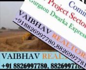 Sidhartha Group Coming In New Mega Project On Dwarka Expressway Sector-110 Gurgaon Call Vaibhav Realtors +91 8826997780, 8826997781nSIDHARTHA GROUP PRESENTS LUXURIOUS APARTMENTS AT VERY AFFORDABLE PRICES!!nSIDHARTHA GROUP, a professionally managed real estate organization engaged in the business of Group Housing, Warehouses, Malls, Hotels &amp; IT Parks. SIDHARTHA GROUP is one of the fastest growing Real Estate Group. The Group has built a strong relationship with the Corporate MNC`s over a peri